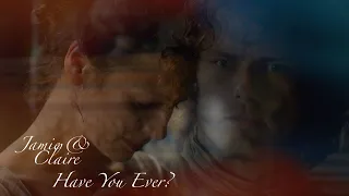 Outlander | Jamie & Claire | Have You Ever | Season 1 - 3