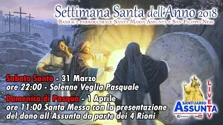 SETTIMANA SANTA 2018 - Domenica di Pasqua - 1 Aprile 2018