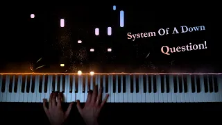 System Of A Down - Question! (piano cover by ustroevv)