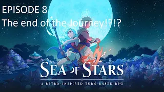 Sea of Stars Episode 8 | The end of the journey!?!?