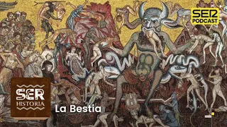 SER Historia | La Bestia
