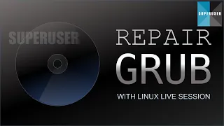 How to Repair GRUB with Linux Live Session