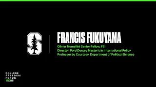 Francis Fukuyama || 2024 College Freedom Forum