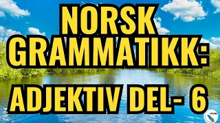 Norsk Grammatikk-Adjektiv Del-6INorwegian Grammar Adjective Part -6#norsk #grammar #englishgrammar