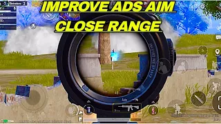 Improve Ads AiM And Close Range AiM PUBG Mobile | 57 REFLEX