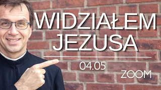 Widziałem Jezusa | Remi Recław SJ | Zoom - 04.05