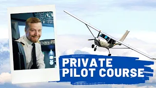 Private Pilot License - Everything You Need To Know!