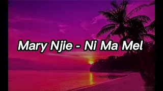 Mary Njie - Ni Ma Mel (lyrics/paroles) #Senegal