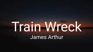 km James Arthur   Train Wreck Lyrics 480p