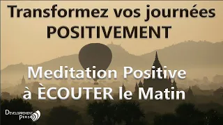 Affirmations positives du matin. Partez du bon pied et transformez vos journées.