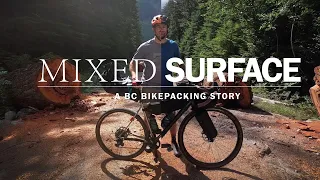 MIXED SURFACE: a BC Bikepacking Story