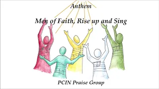 Men of Faith, Rise up and Sing PCIN Praise Group