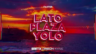 FASTER - Lato, plaża, YOLO (BARTIX x ORSON Bootleg) 2022