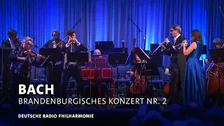 J.S. Bach: Brandenburgisches Konzert Nr. 2 | Deutsche Radio Philharmonie