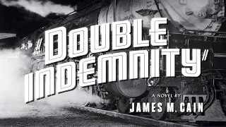 Double Indemnity by James M Cain