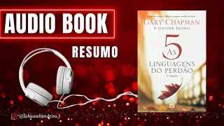 As 5 Linguagens do Perdão #audiobook #pioranodasuavida #FabianaBandeira