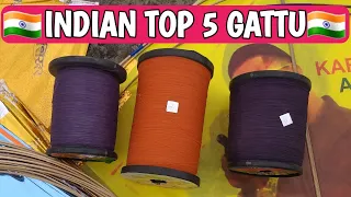 INDIAN TOP 5 GATTU FOR KITE FIGHTING || MONOFIL CHINESE GATTU || MONOKITE || WELPON - #Basantpanchmi