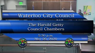 City of Waterloo Council Regular Session Meeting  - May 26, 2020