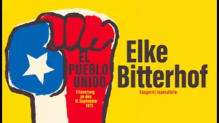 »EL PUEBLO UNIDO – Erinnerung an den 11. September 1973« – ELKE BITTERHOF