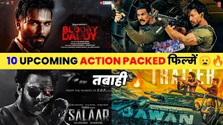 Top 10 Upcoming ACTION Packed Movies || Upcoming Bollywood & South Indian Action Movie List 2023/24