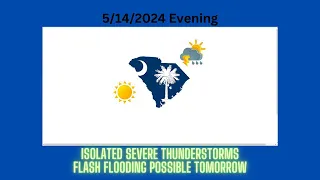 Isolated Severe Thunderstorms and Flash Flooding Possible Tomorrow in South Carolina