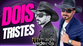 Dois Tristes Simone Mendes - Thiago Medeiros