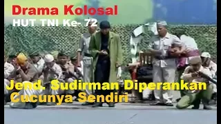 HUT TNI Ke-72 || Diperankan Cucunya, Jenderal Soedirman Sentil Pemerintahan Pak Jokowi