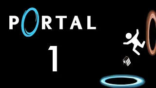 Portal - Прохождение игры на русском - Испытания начинаются [#1]