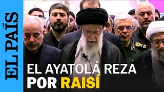 IRÁN | El Ayatolá Alí Jamenei ofició las oraciones en el funeral del presidente Risí | EL PAÍS