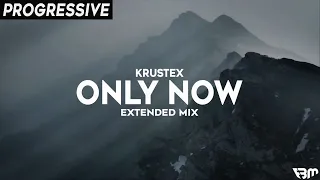 Krustex - Only Now (Extended Mix) | FBM