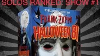 FZ SOLOS RANKED #68a: Frank Zappa, Halloween ‘81, the First Show 10/31 early