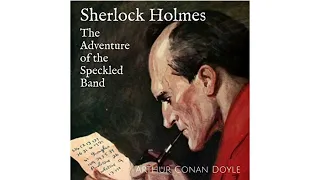 The Adventures of the Speckled Band - Sherlock Holmes Full Audiobook - Merrison & Williams