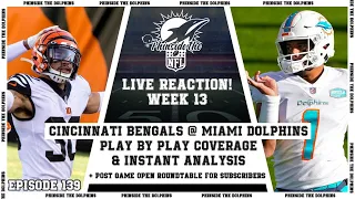 🚨| LIVE REACTION |🚨 EPISODE 139: | CINCINNATI BENGALS @ MIAMI DOLPHINS PLAY BY PLAY COVERAGE