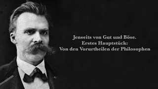 Friedrich Nietzsche: Jenseits von Gut und Böse. 1. Hauptstück: Von den Vorurtheilen der Philosophen