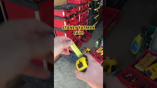 STANLEY FATMAX FAIL!