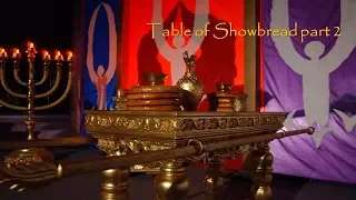 Mosaic Tabernacle Table of Showbread in the Holy Place part 2 by Dr. Terry Harman