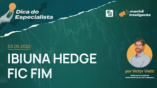 Dica do Especialista: Ibiuna Hedge FIC FIM | Inteligência Financeira