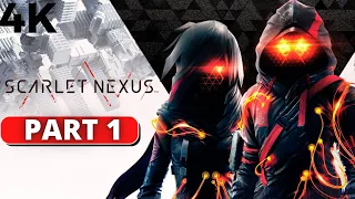 SCARLET NEXUS || Walkthrough Part 1 || 4K 60FPS  || NO COMMENTARY