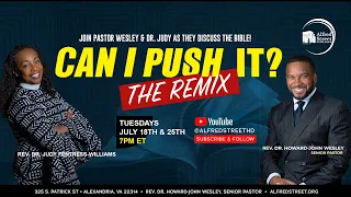 Can I Push It? | Season 5 Ep 1 | July 14, 2023 | Rev. Dr. Howard-John Wesley