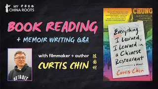 Memoir Spotlight: "Everything I Learned, I Learned in a Chinese Restaurant" Reading with Curtis Chin