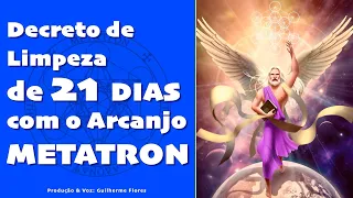 Decreto dos 21 dias com Arcanjo Metatron