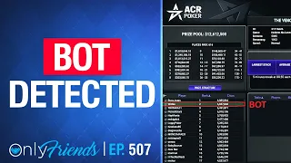 Bot Bags Chip Lead in ACR Venom!! | Only Friends Ep #507 | Solve for Why