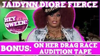 Hey Qween! BONUS: Jaidynn Diore Fierce On Her Drag Race Audition Tape | Hey Qween