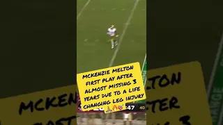 Mckenzie melton first play back after missing almost 3 years of football due to a severe leg injury