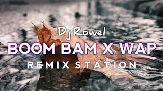 Boom Bam x Wap (Remix) Tiktok Disco Dj Rowel - Remix Station