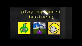 playing monki business with my friends it was chaos