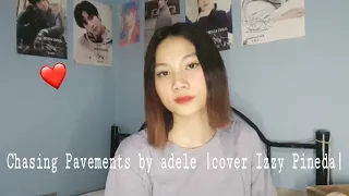Chasing Pavements by: Adele |Cover Izzy Pineda|