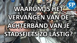 WAAROM IS HET VERVANGEN VAN DE ACHTERBAND VAN JE STADSFIETS ZO LASTIG? EN HOE MOET HET DAN?