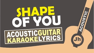 Ed Sheeran - Shape of You ( Karaoke Acoustic )