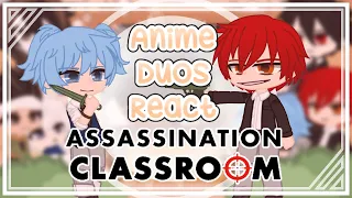 Anime Duos react to each other || Nagisa & Karma || Assassination Classroom || 4/4 || Gacha Club